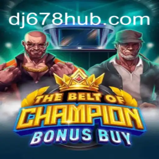 Descubra o Mundo de TheBeltOfChampionBonusBuy: Um Jogo Inovador com DJ678.com